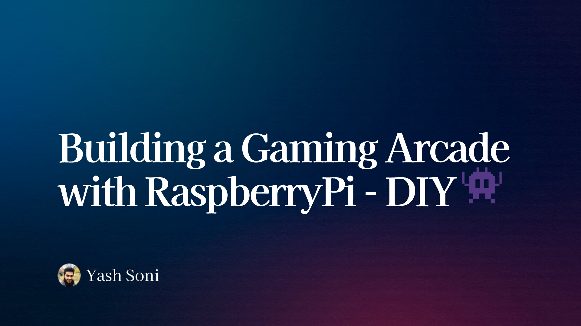 Building a Gaming Arcade with RaspberryPi - DIY 👾 | Yash Soni